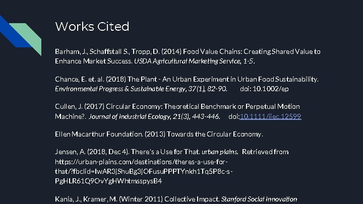 Works Cited Barham, J. , Schaffstall S. , Tropp, D. (2014) Food Value Chains: