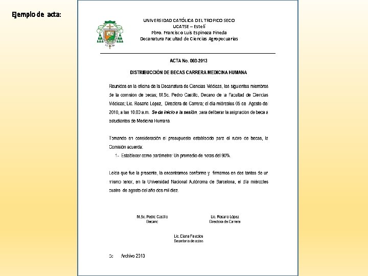 Ejemplo de acta: UNIVERSIDAD CATÓLICA DEL TROPICO SECO UCATSE – Estelí Pbro. Francisco Luis