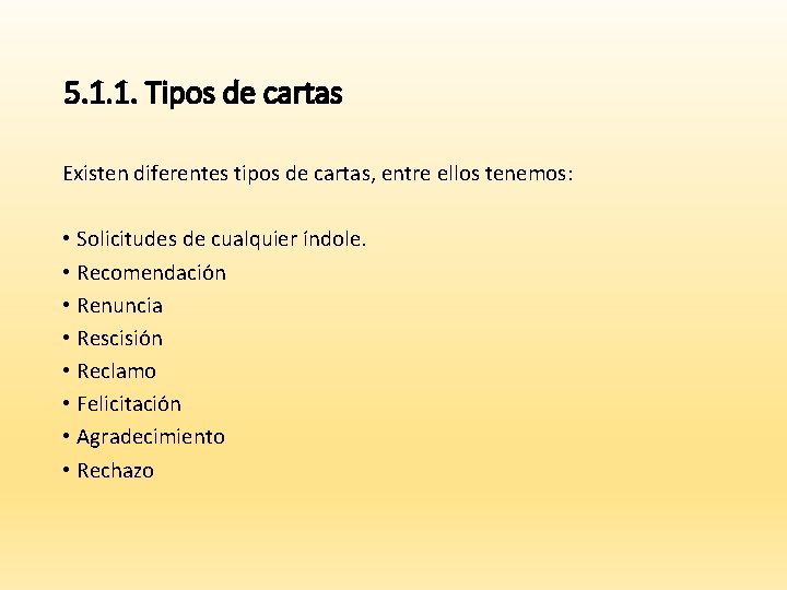 5. 1. 1. Tipos de cartas Existen diferentes tipos de cartas, entre ellos tenemos: