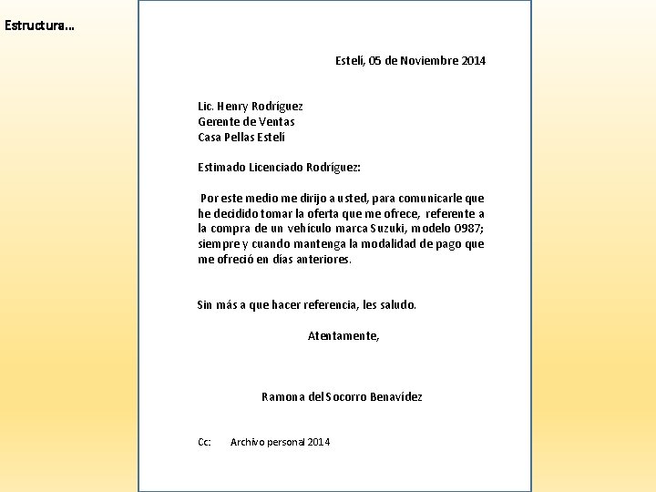 Estructura… Estelí, 05 de Noviembre 2014 Lic. Henry Rodríguez Gerente de Ventas Casa Pellas