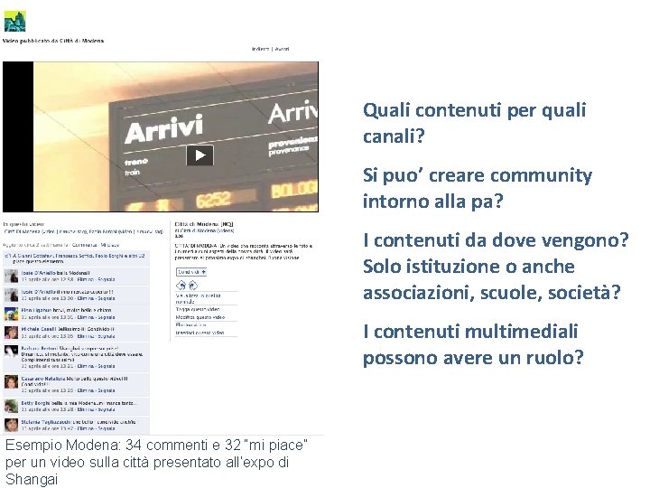  Quali contenuti per quali canali? Si puo’ creare community intorno alla pa? I