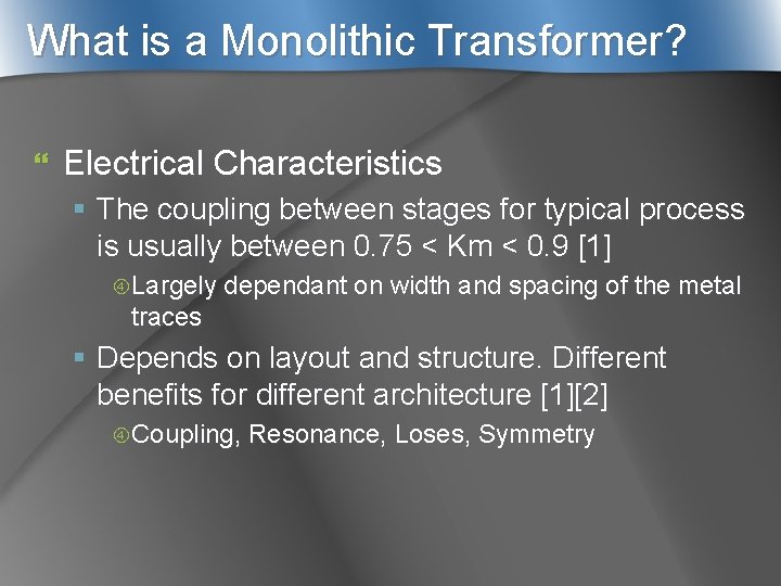 What is a Monolithic Transformer? } Electrical Characteristics § The coupling between stages for