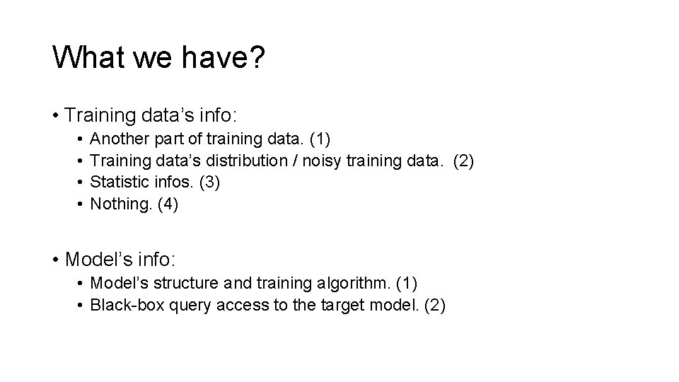What we have? • Training data’s info: • • Another part of training data.
