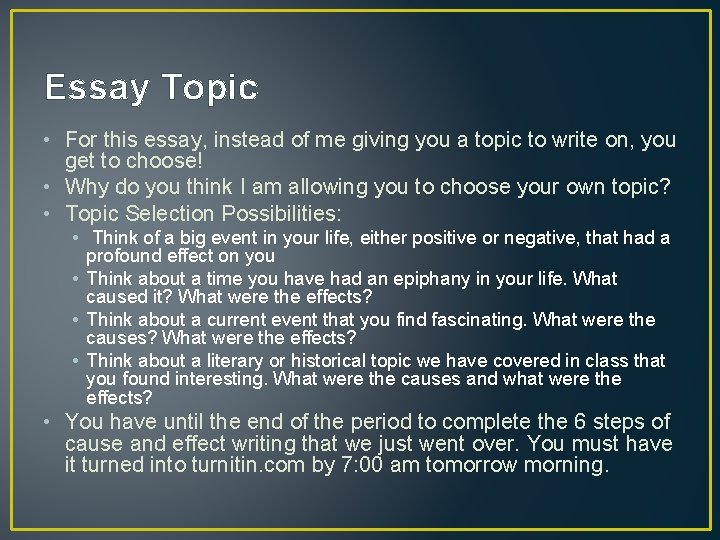 Essay Topic • For this essay, instead of me giving you a topic to