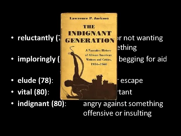 Chapter 5 • reluctantly (71): • imploringly (72): • elude (78): • vital (80):