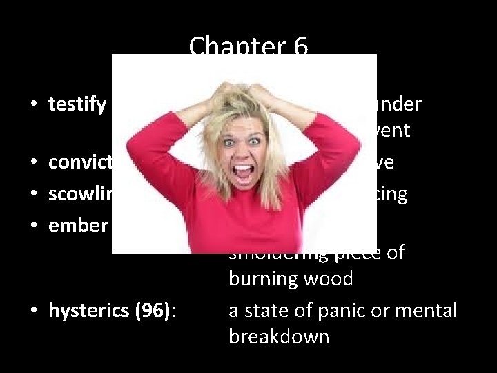 Chapter 6 • testify (86): • conviction (89): • scowling (89): • ember (92): Chapter 6 • testify (86): • conviction (89): • scowling (89): • ember (92):