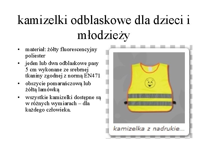 kamizelki odblaskowe dla dzieci i młodzieży • materiał: żółty fluorescencyjny poliester • jeden lub