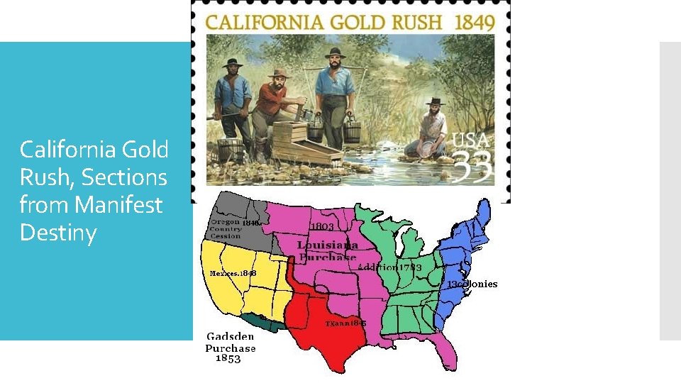 California Gold Rush, Sections from Manifest Destiny 