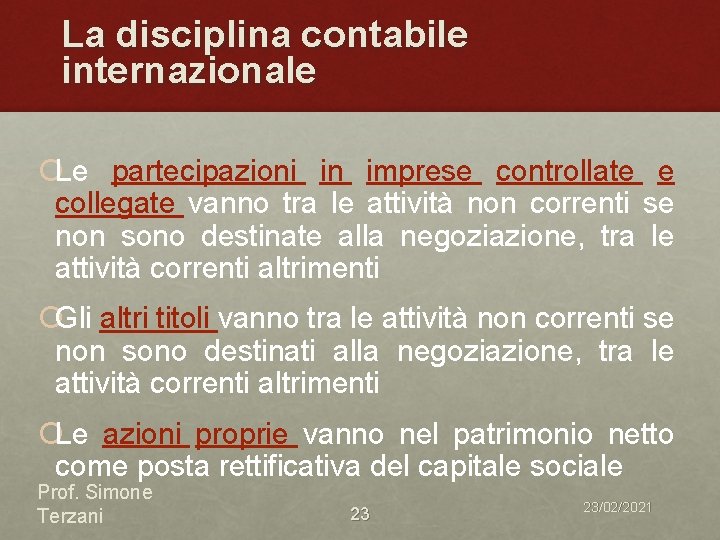 La disciplina contabile internazionale ¡Le partecipazioni in imprese controllate e collegate vanno tra le