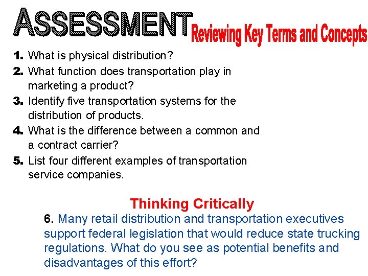 1. What is physical distribution? 2. What function does transportation play in marketing a