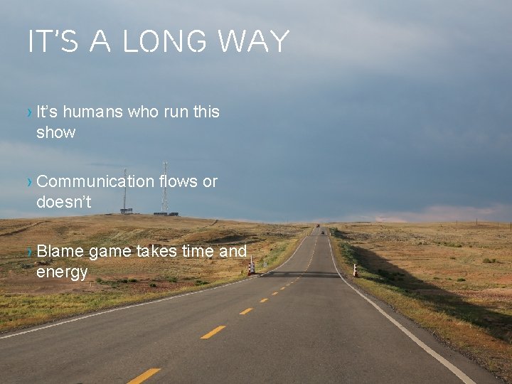 It’s a long way › It’s humans who run this show › Communication flows