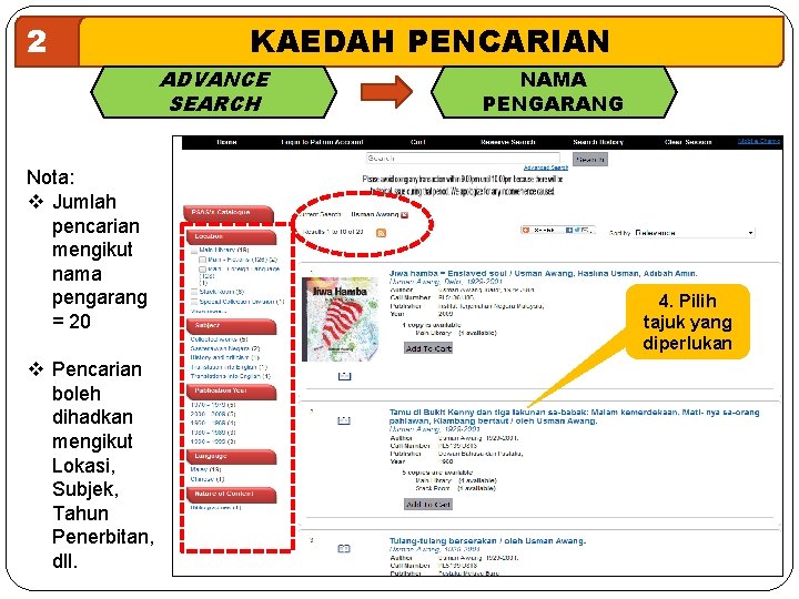 2 KAEDAH PENCARIAN ADVANCE SEARCH Nota: v Jumlah pencarian mengikut nama pengarang = 20