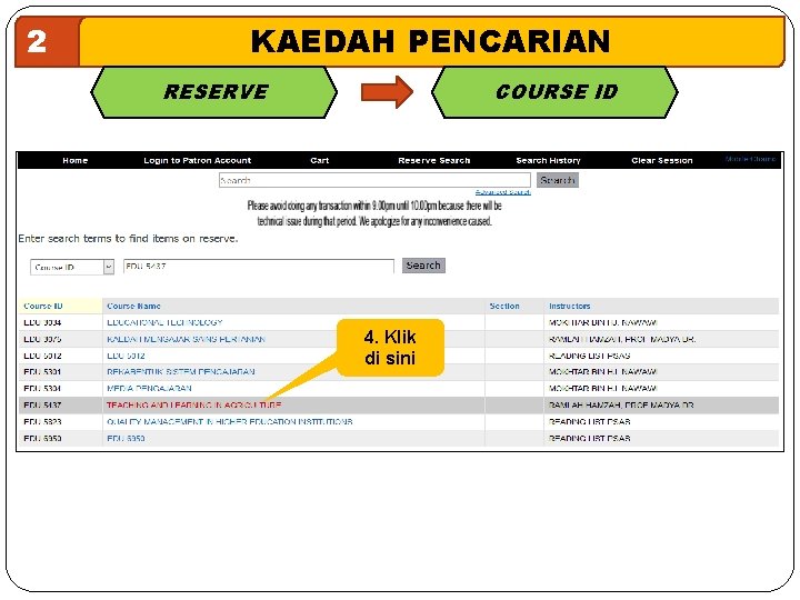 2 KAEDAH PENCARIAN RESERVE COURSE ID 4. Klik di sini 