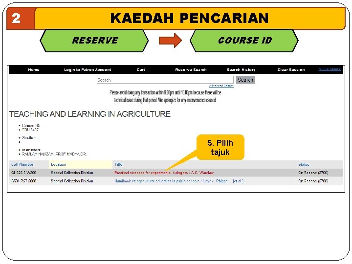 2 KAEDAH PENCARIAN RESERVE COURSE ID 5. Pilih tajuk 