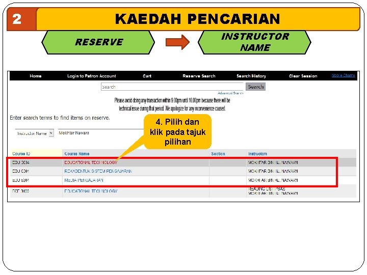 2 KAEDAH PENCARIAN INSTRUCTOR NAME RESERVE 4. Pilih dan klik pada tajuk pilihan 