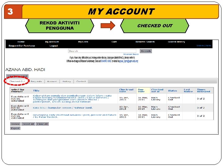 MY ACCOUNT 3 REKOD AKTIVITI PENGGUNA CHECKED OUT 