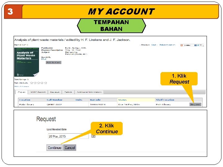 3 MY ACCOUNT TEMPAHAN BAHAN 1. Klik Request 2. Klik Continue 