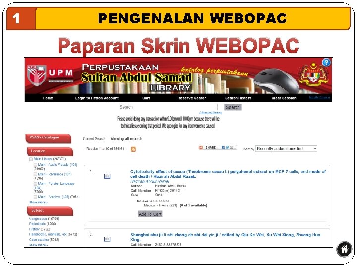 1 PENGENALAN WEBOPAC Paparan Skrin WEBOPAC 