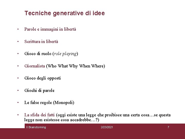 Tecniche generative di idee • Parole e immagini in libertà • Scrittura in libertà