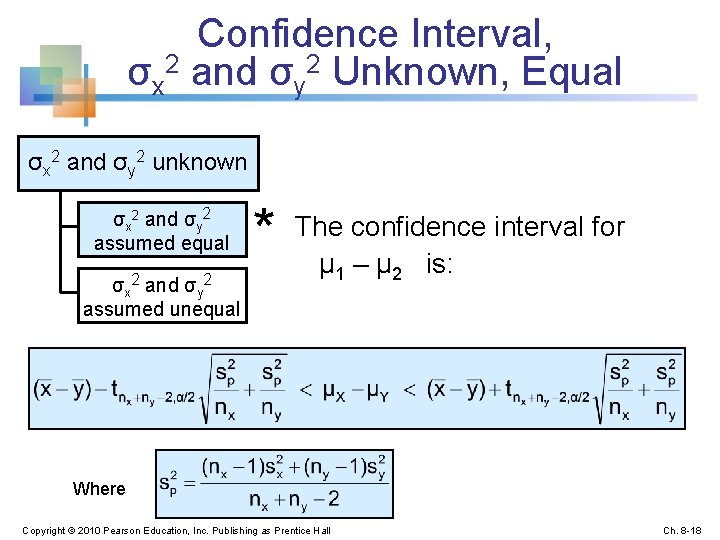 Confidence Interval, σx 2 and σy 2 Unknown, Equal σx 2 and σy 2