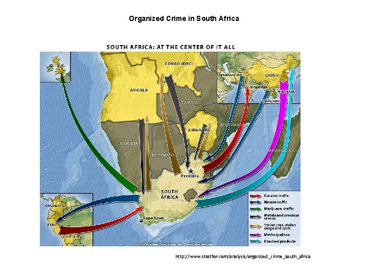Organized Crime in South Africa http: //www. stratfor. com/analysis/organized_crime_south_africa 