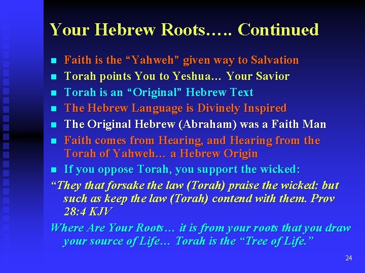 Your Hebrew Roots…. . Continued Faith is the “Yahweh” given way to Salvation n