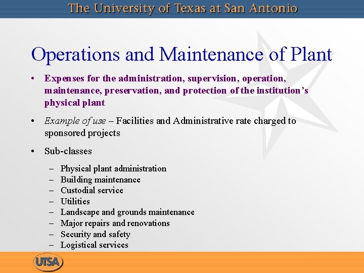 Operations and Maintenance of Plant • Expenses for the administration, supervision, operation, maintenance, preservation,