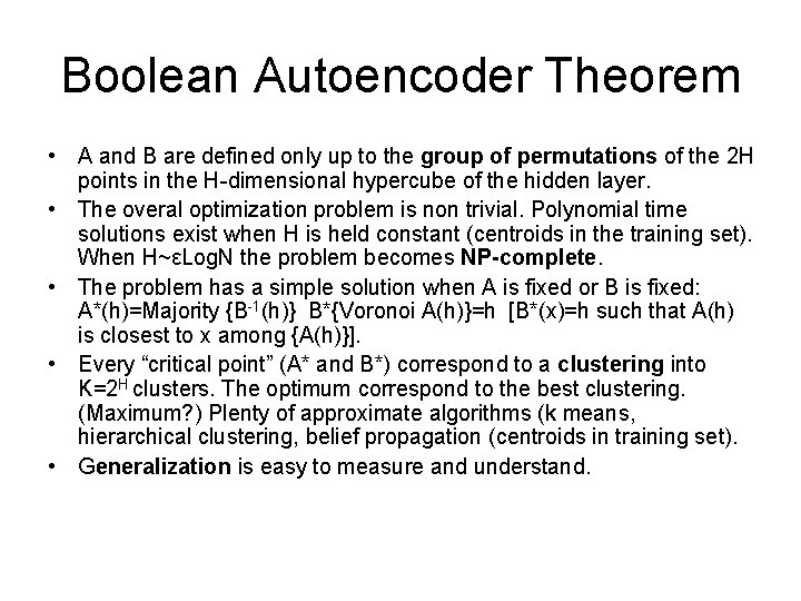 Boolean Autoencoder Theorem • A and B are defined only up to the group