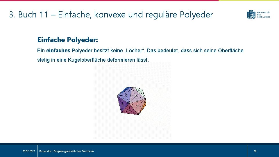 3. Buch 11 – Einfache, konvexe und reguläre Polyeder Einfache Polyeder: Ein einfaches Polyeder