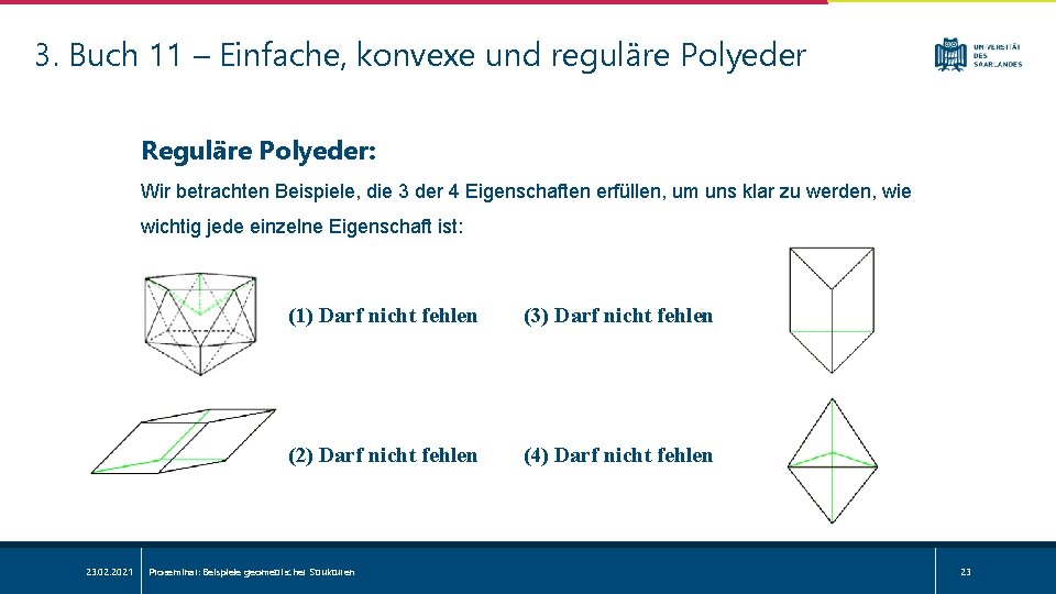 3. Buch 11 – Einfache, konvexe und reguläre Polyeder Reguläre Polyeder: Wir betrachten Beispiele,