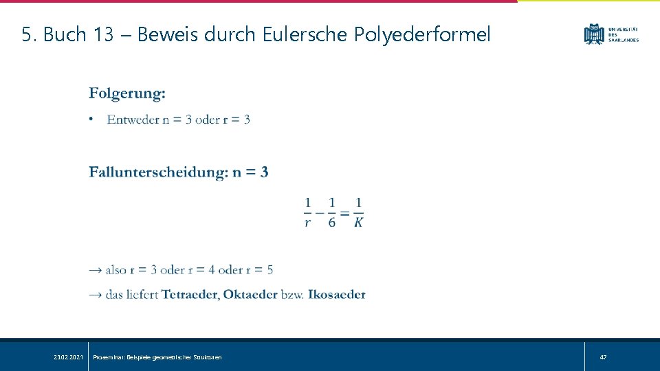 5. Buch 13 – Beweis durch Eulersche Polyederformel 23. 02. 2021 Proseminar: Beispiele geometrischer