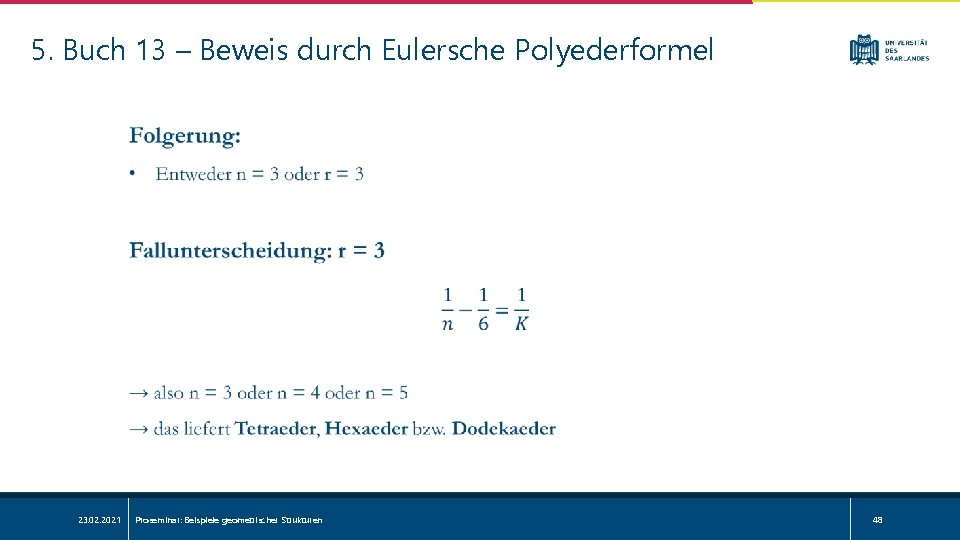 5. Buch 13 – Beweis durch Eulersche Polyederformel 23. 02. 2021 Proseminar: Beispiele geometrischer