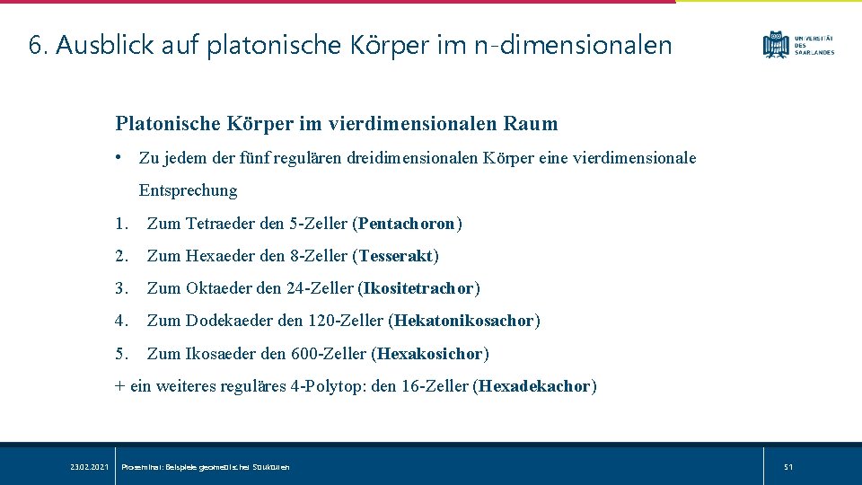 6. Ausblick auf platonische Körper im n-dimensionalen Platonische Körper im vierdimensionalen Raum • Zu