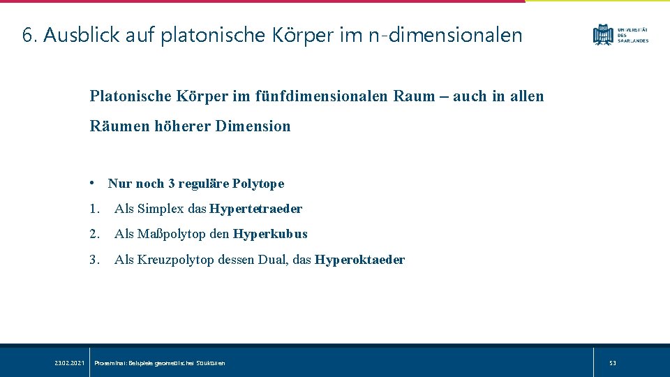 6. Ausblick auf platonische Körper im n-dimensionalen Platonische Körper im fünfdimensionalen Raum – auch