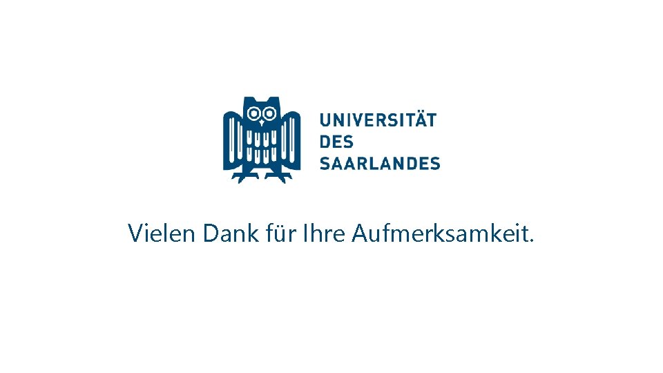Vielen Dank für Ihre Aufmerksamkeit. 