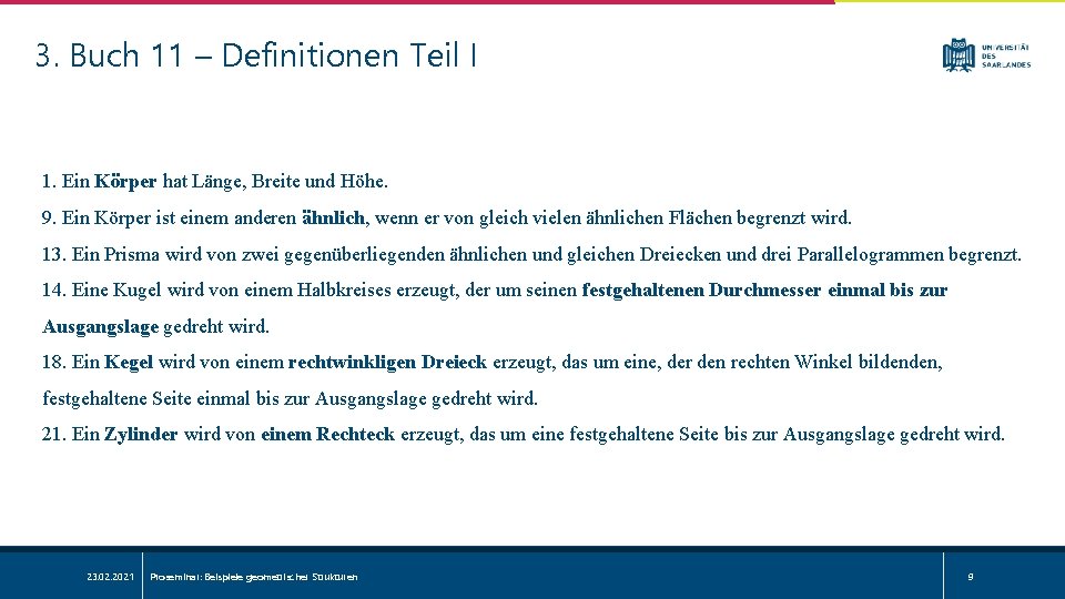 3. Buch 11 – Definitionen Teil I 1. Ein Körper hat Länge, Breite und