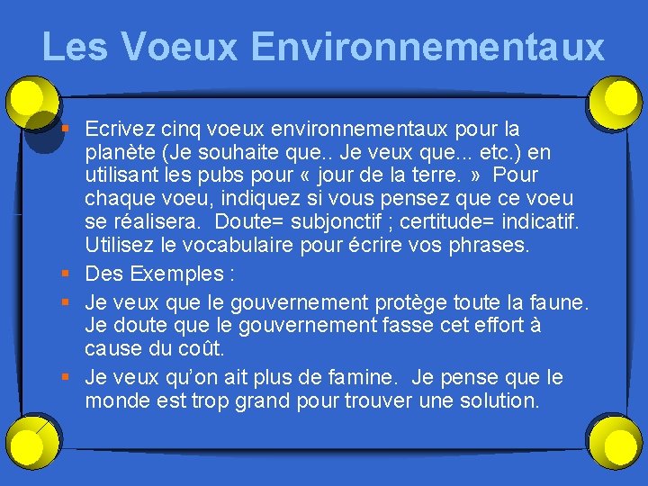 Les Voeux Environnementaux § Ecrivez cinq voeux environnementaux pour la planète (Je souhaite que.