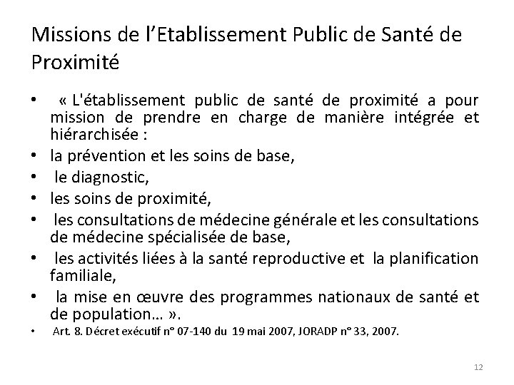 Missions de l’Etablissement Public de Santé de Proximité • « L'établissement public de santé