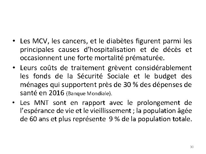  • Les MCV, les cancers, et le diabètes figurent parmi les principales causes
