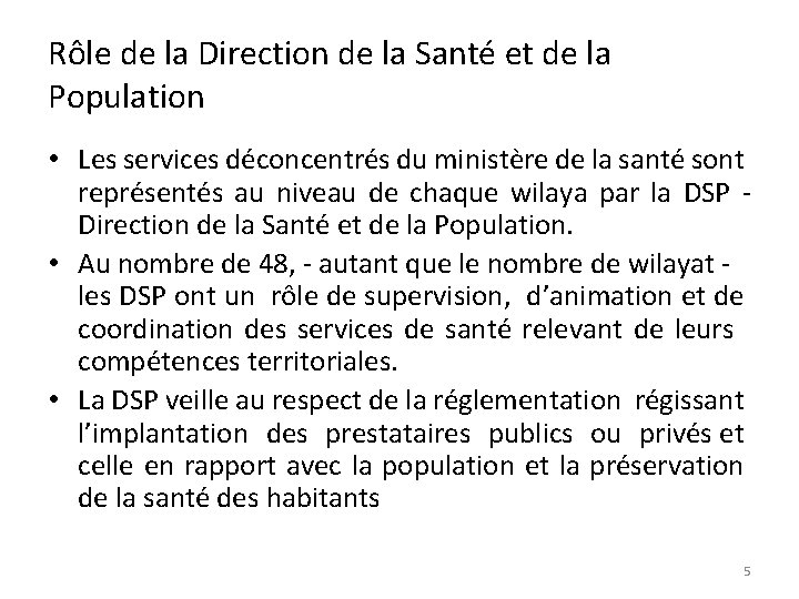 Rôle de la Direction de la Santé et de la Population • Les services