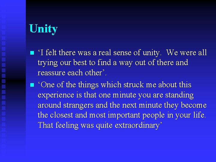 Unity n n ‘I felt there was a real sense of unity. We were