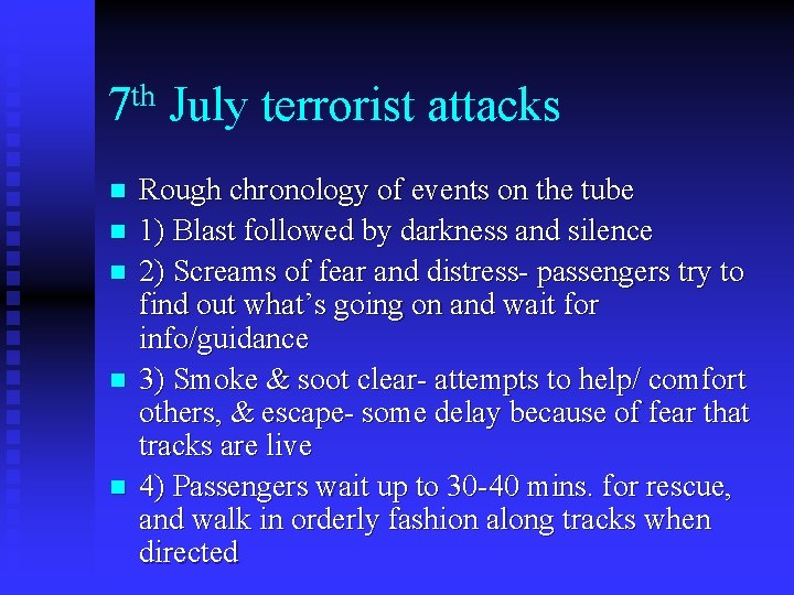 th 7 n n n July terrorist attacks Rough chronology of events on the