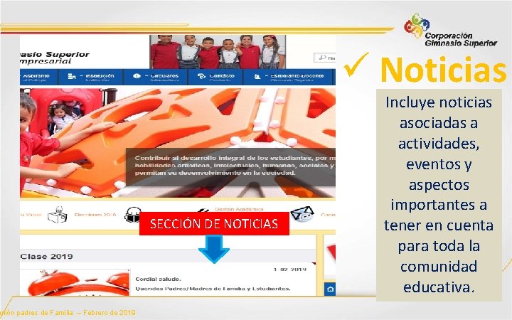 unión padres de Familia – Febrero de 2019 ü Noticias SECCIÓN DE NOTICIAS Incluye