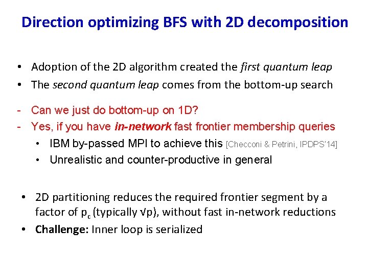 Direction optimizing BFS with 2 D decomposition • Adoption of the 2 D algorithm