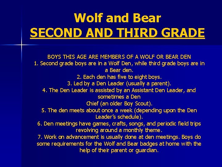 Wolf and Bear SECOND AND THIRD GRADE BOYS THIS AGE ARE MEMBERS OF A