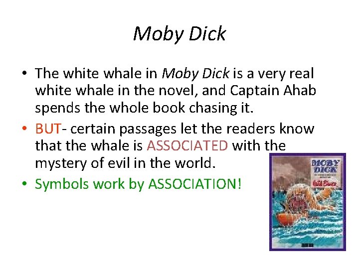 Moby Dick • The white whale in Moby Dick is a very real white