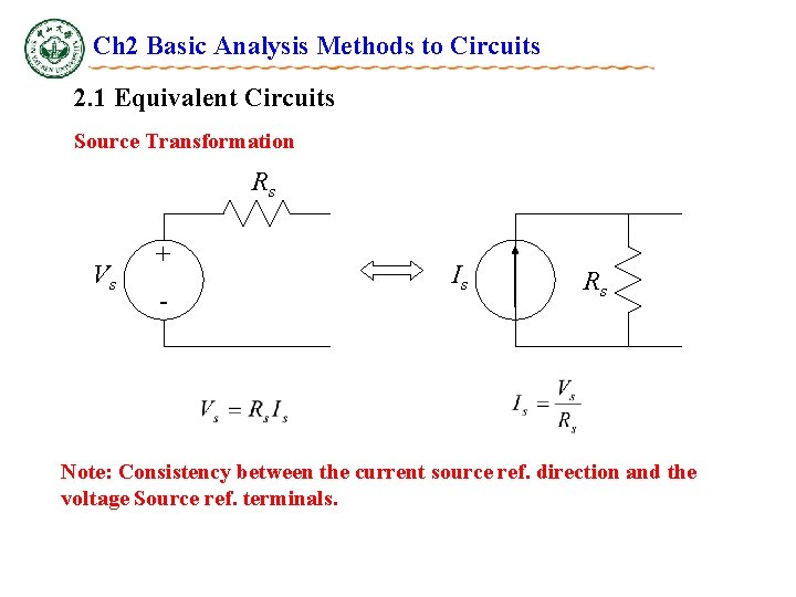 Ch 2 Basic Analysis Methods to Circuits 2. 1 Equivalent Circuits Source Transformation Rs Ch 2 Basic Analysis Methods to Circuits 2. 1 Equivalent Circuits Source Transformation Rs