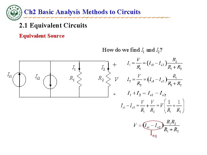 Ch 2 Basic Analysis Methods to Circuits 2. 1 Equivalent Circuits Equivalent Source How Ch 2 Basic Analysis Methods to Circuits 2. 1 Equivalent Circuits Equivalent Source How