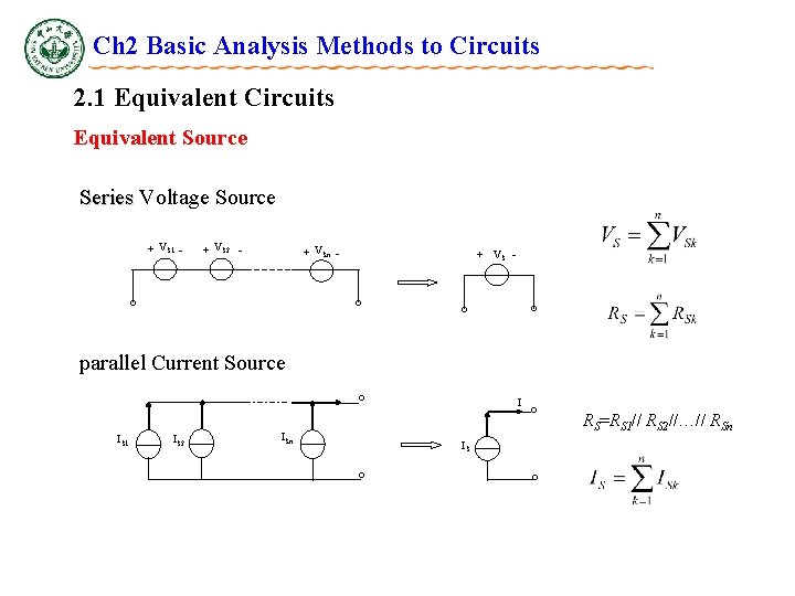 Ch 2 Basic Analysis Methods to Circuits 2. 1 Equivalent Circuits Equivalent Source Series Ch 2 Basic Analysis Methods to Circuits 2. 1 Equivalent Circuits Equivalent Source Series
