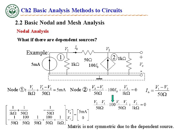 Ch 2 Basic Analysis Methods to Circuits 2. 2 Basic Nodal and Mesh Analysis Ch 2 Basic Analysis Methods to Circuits 2. 2 Basic Nodal and Mesh Analysis